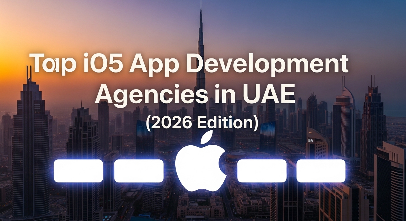 iOS App Development Agencies in UAE
